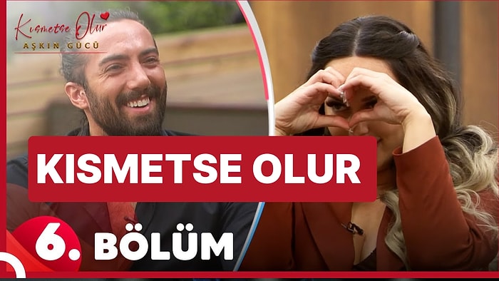 Kısmetse Olur Aşkın Gücü 17 Aralık Cumartesi İzle: Kısmetse Olur 6. Bölüm Full HD İzleme Ekranı