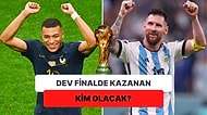 Dünya Kupası’nı Kim Kazanacak? Arjantin ile Fransa'nın Karşılaşacağı Dev Finale Dair Tüm Detaylar