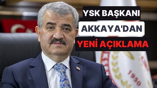 İmamoğlu ile ilgili 'Kazansa Bile Mazbata Verilmez' Demişti: YSK Başkanı Akkaya'dan Yeni Açıklama