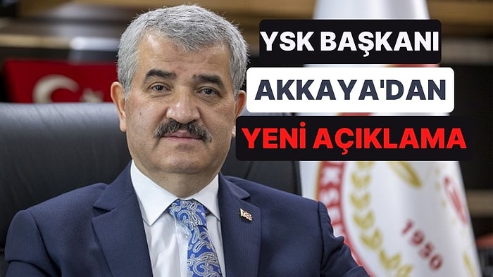 İmamoğlu ile ilgili 'Kazansa Bile Mazbata Verilmez' Demişti: YSK Başkanı Akkaya'dan Yeni Açıklama