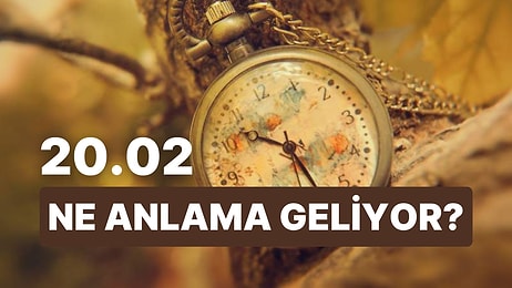 20.02 Saat Anlamı Nedir? Beklediğiniz O Haber Gün Bitmeden Sizi Bulacak!