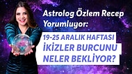 19-25 Aralık Haftası İkizler Burcunu Neler Bekliyor?