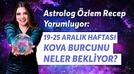 19-25 Aralık Haftası Kova Burcunu Neler Bekliyor?