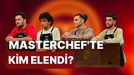 Resmen Şok! Büyük Bir Başarı Sağladığı Haftanın Sonunda MasterChef'te Kim Elendi?