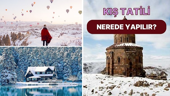 Yeni Yılın İlk Tatili Geldi: Kış Tatili Yapmak İsteyenler İçin Birbirinden Güzel 10 Lokasyon