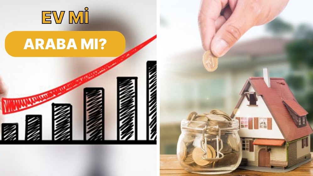 Taşıt Almak mı Ev Almak mı? Güncel Verilere Göre Hangisi Daha Mantıklı?