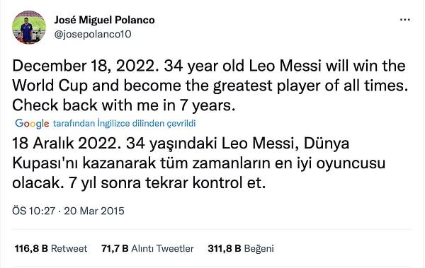 Jose Miguel Polanco isimli kullanıcı 20 Mart 2015'te attığı tweet'te Messi'nin 18 Aralık 2022 tarihinde kupayı kaldıracağını iddia ediyor.