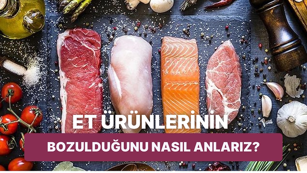 Dolapta Beklettiğiniz Kıyma, Tavuk ve Balık Ya Bozulmuşsa? Et Ürünlerinin Bozulduğunu Anlamanın Pratik Yolları