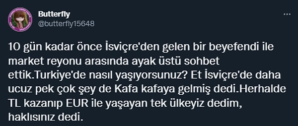 "TL kazanıp, euro mu harcıyorsunuz?" diye sorulduğu da görüldü.