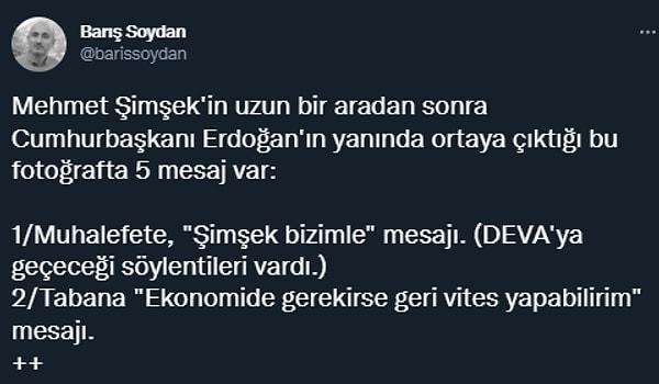 Mehmet Şimşek'in uzun bir aradan sonra Cumhurbaşkanı Erdoğan'ın yanında ortaya çıkmasından Soydan, 5 mesaj çıkarmıştı.