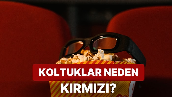 Her Gün Bir Yeni Bilgi: Sinema ve Tiyatro Koltukları Neden Hep Kırmızıdır?