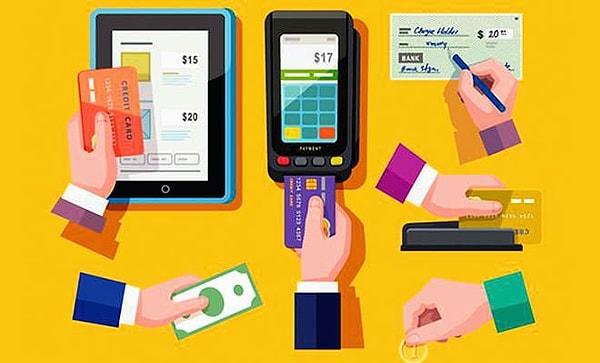 5. Müşteriler kendilerine en uygun ödeme yöntemini seçebilecekler. Açık seçim kredi kartı kullanımı etkileyecek.