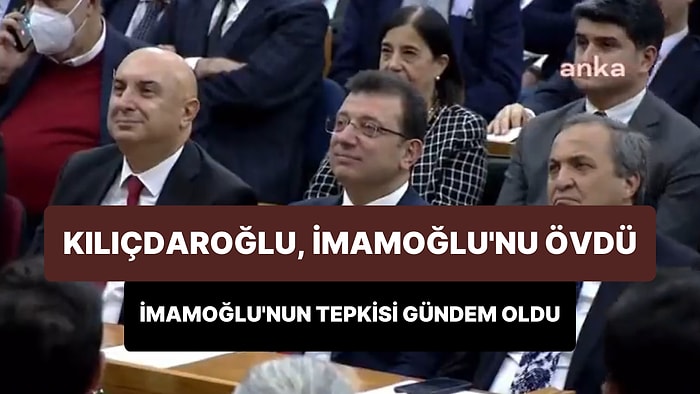 Kemal Kılıçdaroğlu'nun Ekrem İmamoğlu'nu Övdüğü Anlarda İmamoğlu'nun Tepkisi Gündem Oldu