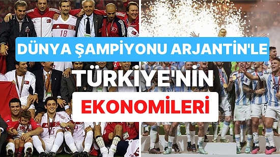 Enflasyonu Bizden Yüksek Ama Arjantin'in 3 Dünya Kupası Var!