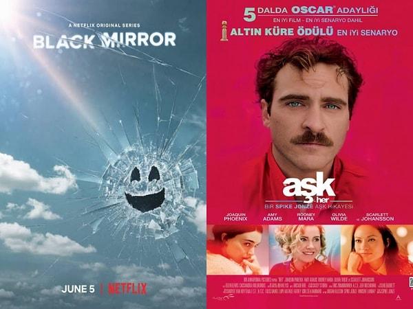 Yay: Black Mirror (2011-2019) IMDb: 8.8 - Her/Aşk (2013) IMDb: 8.0