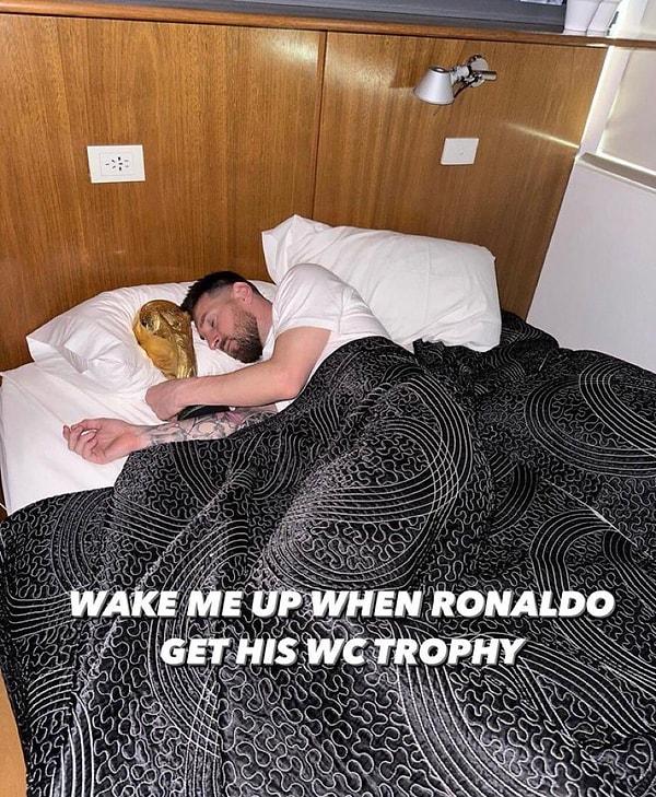 2. ''Cristiano Ronaldo, Dünya Kupası'nı alınca uyandırın!''