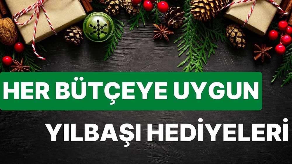 Sevdiklerinizi Sevinçten Havalara Uçuracak Yılbaşı Hediye Tavsiyeleri