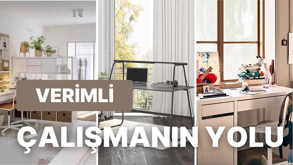 Sizi Anında Daha Çalışkan Birine Dönüştürecek Çalışma Masası Tavsiyeleri