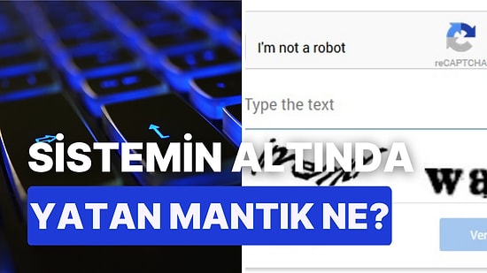 Siteye Giriş Yapayım Derken Aslında Kitap Çeviriyormuşuz! "Ben Robot Değilim" Testlerinin Şaşırtan Gizemi
