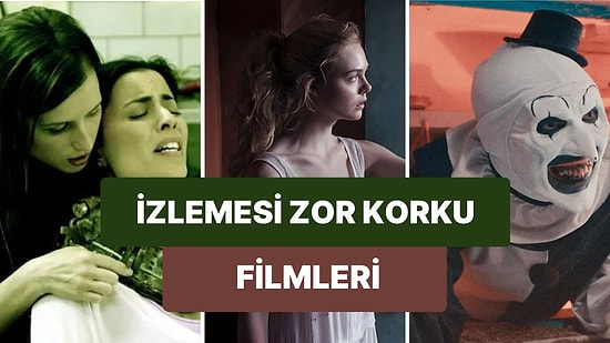 Bu Filmleri Sonuna Kadar İzleyemeyeceksiniz! Korkmaktan Bitiremeyip Yarım Bırakacağınız Korku Filmleri