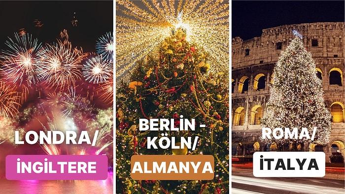 Londra, Paris, Berlin Başta Olmak Üzere İşte Avrupa'da Noel Ruhunu Yansıtan Rengârenk Şehir ve Ülkeler!