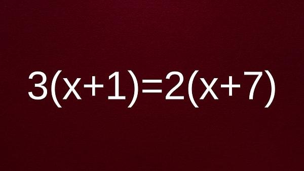 1. Verilen denkleme göre x kaçtır?