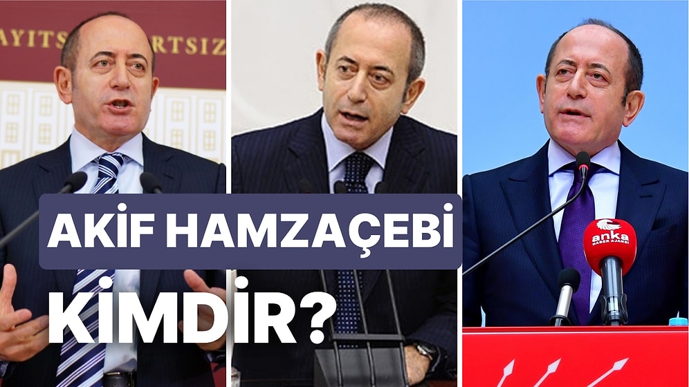 Akif Hamzeçebi Kimdir? Akif Hamzeçebi Nereli, Kaç Yaşında, Mesleği Ne?