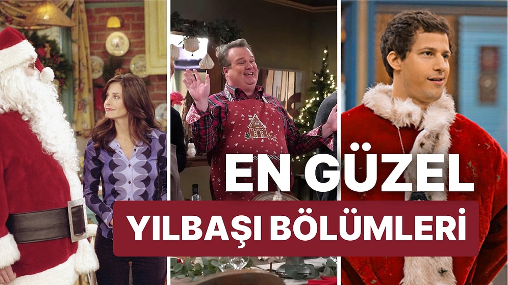 En Sevilen Yabancı Dizilerin Yılbaşı Bölümleri: Friends, HIMYM, Modern Family ile Yılbaşı Ruhunu Yakalayın!