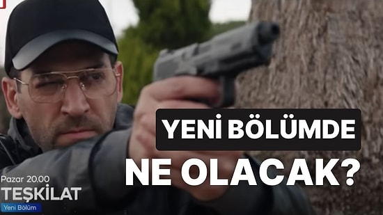 Teşkilat 59. Bölüm Fragmanı Yayınlandı! Teşkilat Yeni Bölüm Fragmanı ve Son Bölüm Özeti