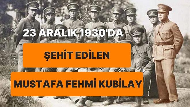 92. Yıl Dönümünde, Arşiv Belgelerine Göre Asteğmen Mustafa Fehmi Kubilay'ın Katledilişi!