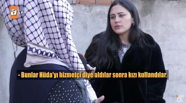 Komşular da Yağmur'un engelli taklidi yaparak dilendiğini, Hüda'yı hizmetçi gibi kullandıklarını ve Ferdi'nin Hüda ve Yağmur'u geceleri erkeklere gönderdiğini anlattı.