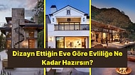 Dizayn Ettiğin Eve Göre Evliliğe Hazır mısın?