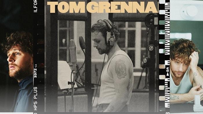 Şarkılarıyla Bizleri Mest Eden Genç Yetenek Tom Grennan'ın Çok Sevdiğimiz 15 Şarkısı