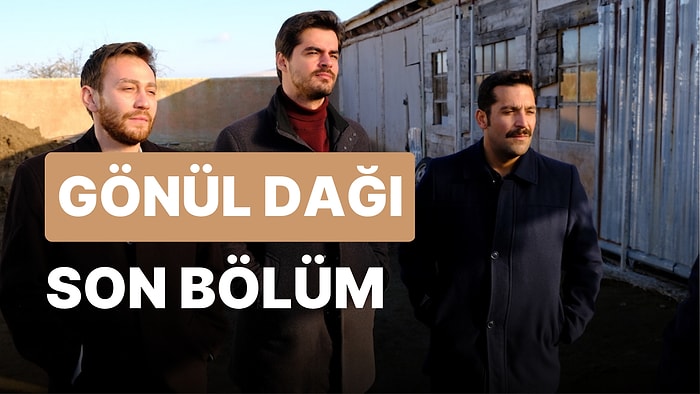 Gönül Dağı 79. Bölüm İzleme Ekranı: Gönül Dağı Son Bölüm Tek Parça Full İzle