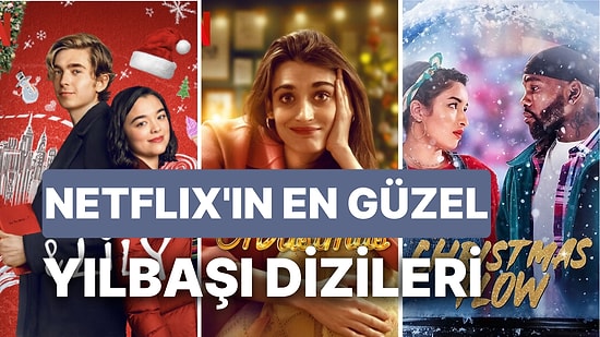 Yılbaşı Ruhunu Evinde Yaşamak İsteyenlere: Netflix'te İzleyebileceğiniz En Güzel Yılbaşı Temalı Diziler