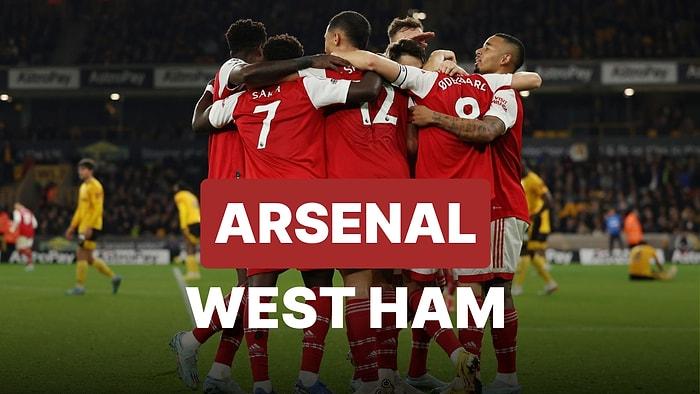 Arsenal-West Ham Maçı Ne Zaman, Saat Kaçta, Hangi Kanalda?
