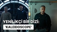 Hangi Sırayla İzlerseniz İzleyin Hikâyeyi Anlayacağınız Yeni Netflix Dizisi 'Kaleidoscope'