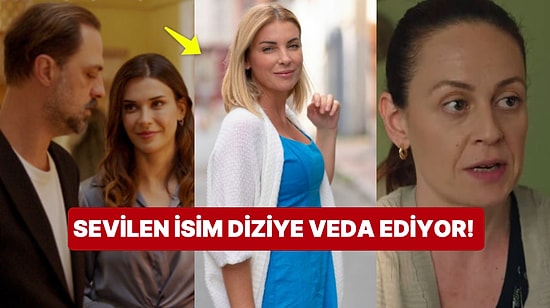 Gelsin Hayat Bildiği Gibi Dizisinde Şoke Eden Ayrılık: Hangi Oyuncu Diziye Veda Ediyor?