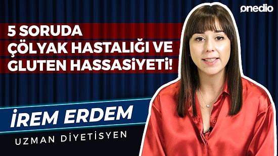 5 Soruda Glutensiz Beslenme! I "Çölyak hastalığı ve gluten hassasiyeti aynı şey değildir."