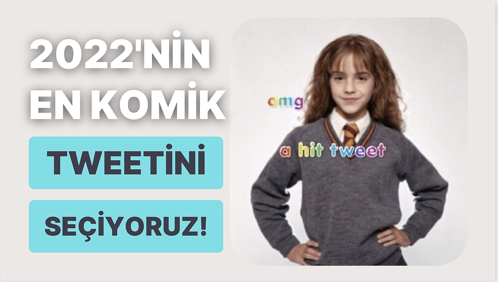 Yılın Mizah Anketi Başlasın! 2022'nin En Komik Tweetini Seçiyoruz!