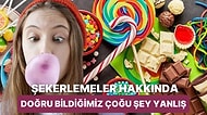 Beyaz Çikolata Sizce Çikolata mı? Şekerlemeler Hakkında Doğru Olduğunu Düşündüğümüz Ancak Yanlış Olan Bilgiler