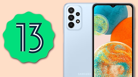 Samsung Android 13 Tabanlı One UI 5.0 Güncellemesi Alamayacak Modelleri Açıkladı