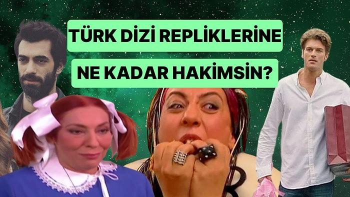 Efsanevi Türk Dizi Repliklerine Ne Kadar Hakimsin?