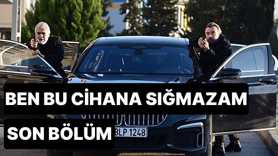 Ben Bu Cihana Sığmazam 15. Bölüm İzle: Ben Bu Cihana Sığmazam Son Bölüm Tek Parça Full İzle