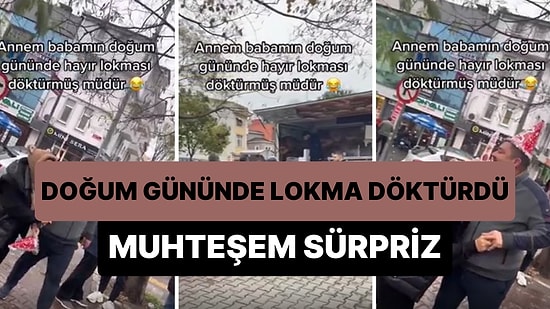 Kocasına Doğum Gününde Lokma Döktürerek Sürpriz Yapan Kadın