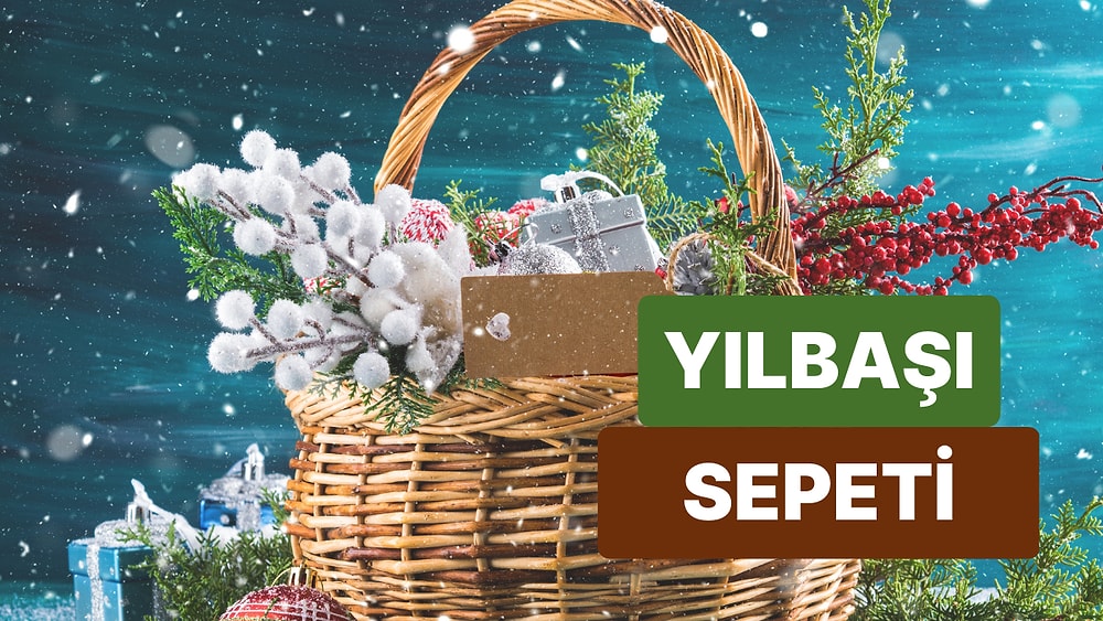 Yılbaşı Sepeti 2023 Kutlamalarının Vazgeçilmezi! Yılbaşı Sepeti Ne Kadar ve Sepette Neler Var?