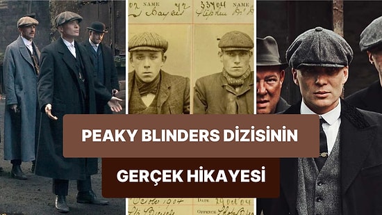 1920'lerin İngiltere'sindeki Shelby Ailesini Konu Edinen Peaky Blinders Dizisinin Esinlendiği Gerçek Hikâye