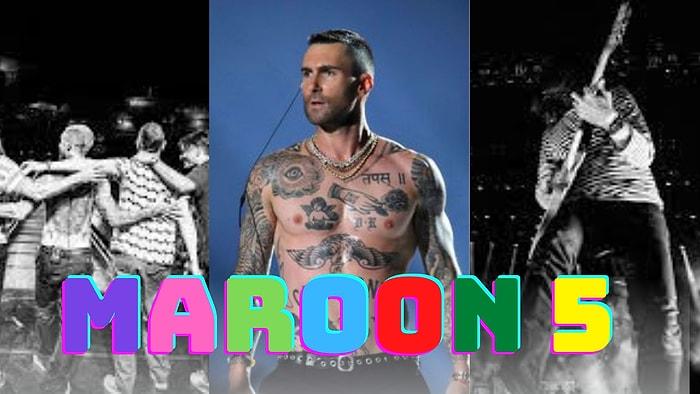 Geçtiğimiz Yıl Adı En Çok Aratılan Müzik Grubu Maroon 5'ın Birbirinden Güzel Şarkı Sözleri