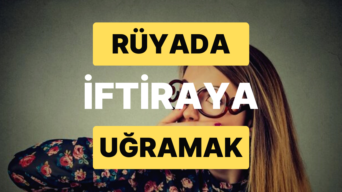 Rüyada İftiraya Uğramak Yakın Zamanda Gelecek Kötü Haberlere