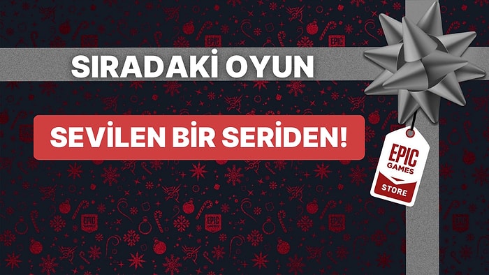 Epic Games Store 29 Aralık Perşembe Bedava Oyunu Ne Olacak? İpuçları Ne Diyor?